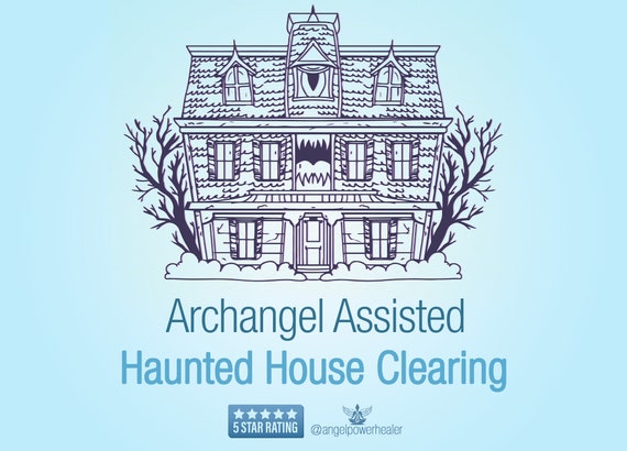 Haunted House Clearing - Remote Energy Cleansing & Spiritual Home Cleansing