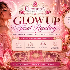 Könnte beinhalten: Eine Werbegrafik für Eleonora's Secret Magic Glow Up Tarot Reading mit rosa Rosen, Kerzen, Kristallen und Tarotkarten. Der Text enthält 'Glow Up Tarot Reading', 'Self Love', 'Confidence', 'Beauty & Glow Up' sowie 'Personalized Written Message'.