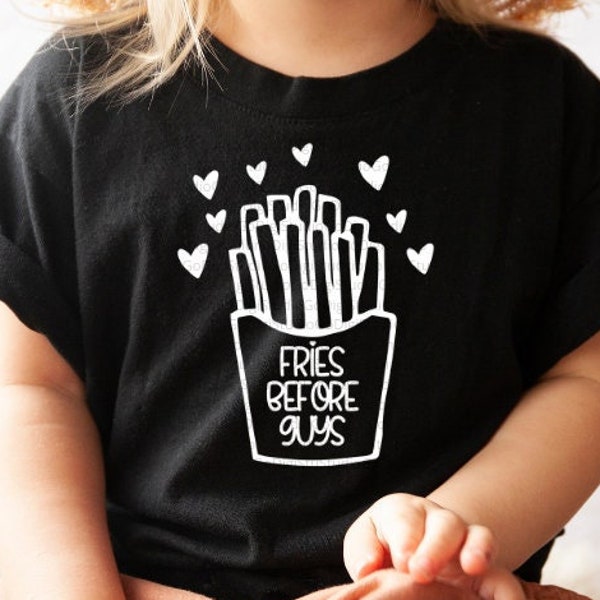 Fries Before Guys Svg Png and Cut Files for Cricut, Valentine's Day Svg, Funny Valentines Svg, Love Svg, Fries Before Guys Shirt Svg