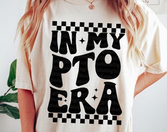In My PTO Era Svg, Retro PTO Mom Png, Checkered PTO Mom Sublimation, Pto Teacher Shirt Design, Pto Clipart, Parent Teacher Organization