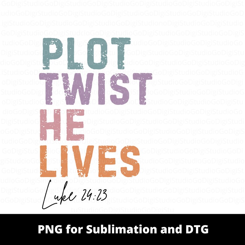 Plot Twist He Lives Christian Easter Png, Easter Religious Png, Easter ...