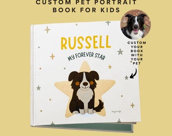 May include: A custom pet portrait book for kids. The cover features a cartoon dog on a star, the name "RUSSELL", and the text "MY FOREVER STAR". The book includes a photo of a dog and the text "CUSTOM YOUR BOOK WITH YOUR PET".