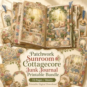 May include: A collection of printable junk journal pages featuring patchwork and sunroom illustrations. The set includes floral patterns, tags, and stationery with the text Patchwork Sunroom Cottagecore Junk Journal Printable Bundle 72 Pages / Sheets.