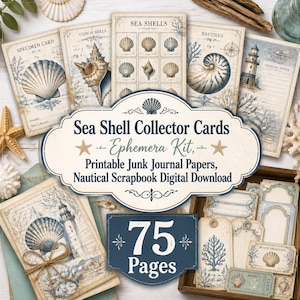 May include: A vintage-style ephemera kit featuring sea shell collector cards. The image shows various cards with seashell illustrations, a lighthouse, and the text "Sea Shell Collector Cards - Ephemera Kit, Printable Junk Journal Papers, Nautical Scrapbook Digital Download". The image also includes the text "75 Pages".