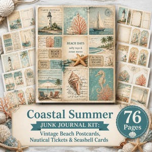 May include: A Coastal Summer junk journal kit featuring vintage beach postcards, nautical tickets, and seashell cards. The design includes images of lighthouses, sailboats, coral, and seashells, with the text "Beach Days" and "Coastal Escape". The kit contains 76 pages.