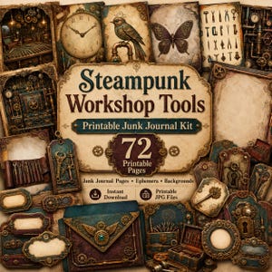 May include: A digital collection of 72 printable pages titled Steampunk Workshop Tools, featuring vintage-style illustrations of clocks, birds, butterflies, mechanical gears, workshop tools, keys, and ornate frames in shades of brown, teal, and gold.