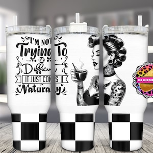 Sarcastic Tumbler Wrap: Difficult by Nature (Digital Design)