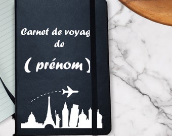 Carnet de voyage personnalisable, note book voyage, idée cadeau