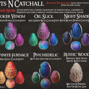 May include: A chart showing different color shift options for dragon egg-shaped resin ornaments. The chart includes names like "Mystic Forest", "Joker Venom", "Oil Slick", "Night Shade", "Balrog", "Blue Steel", "Infinite Furnace", "Psychedelic", "Rustic Wood", and "Custom Requests".