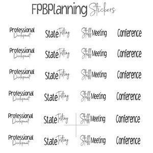 May include: A sheet of black text stickers featuring the header FPBPlanning Stickers. The sheet contains nine rows of four repeating labels: Professional Development, State Testing, Staff Meeting, and Conference, all in various black fonts.