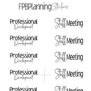 May include: A sheet of black text stickers labeled FPBPlanning Stickers. The sheet contains seven rows of two distinct phrases: Professional Development in a bold sans-serif font with script subtext, and Staff Meeting in a cursive script font.