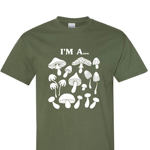 I&#39;m A FUNGI Fun Guy Funny Mushroom Fungus Cool Gift Novelty Graphic Tee Shirt