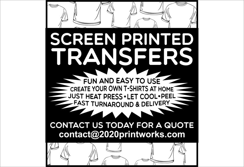 Custom SCREEN PRINTED TRANSFERS Fun Easy Affordable Works on Any Color