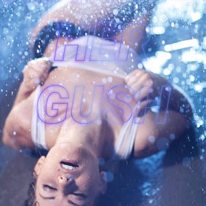 May include: A woman in a white top is seen with the text "MAKING HER GUSH" in a neon blue font. The image has a blue and white colour scheme, with water droplets visible, creating a wet effect.