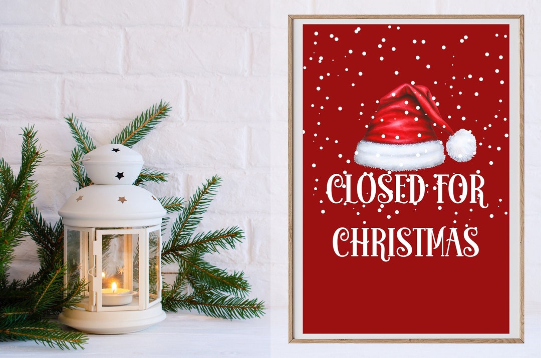 Closed for Christmas, Closed for Christmas Sign, Digital Download, Printable Sign, Holiday Break