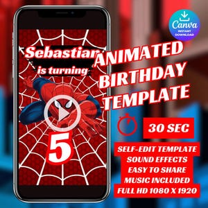 May include: A smartphone displays a red and white animated birthday template featuring Spider-Man. The text reads "Sebastian is turning 5." Additional text includes "Animated Birthday Template," "30 SEC," and other features.