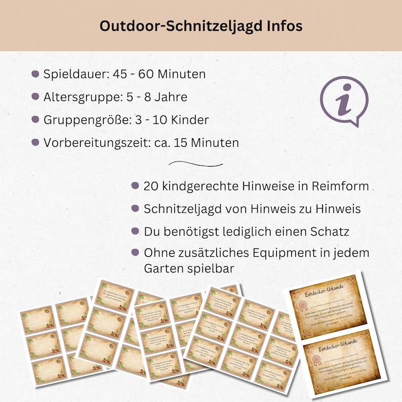 May include: A printable set of 20 rhyming clues for an outdoor scavenger hunt. The clues are designed for children ages 5 to 8 and can be used for a group of 3 to 10 kids. The game takes about 45 to 60 minutes to play and requires about 15 minutes of preparation time.