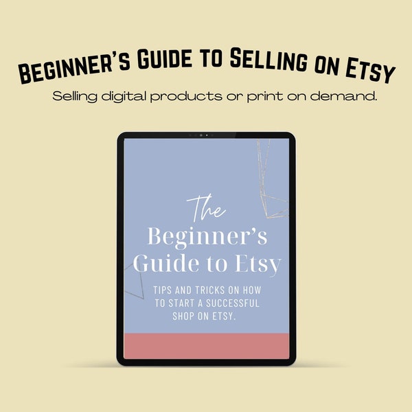 Beginner's Guide to Selling on Etsy, Etsy Seller Guide, Selling Etsy