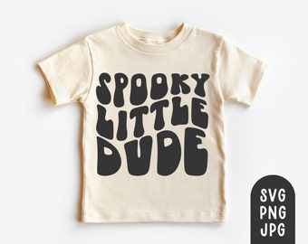 Little Spooky Dude Svg, Toddler Halloween Shirt Svg, Toddler Spooky Svg, Kids Spooky Svg, Boys Halloween shirt, Cutting File, Sublimation