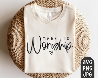 Made to Worship SVG, christliches Svg, religiöses Svg, Glaube svg, Jesus, Bibel Zitate Shirt Geschenk, PNG, JPG, Dateien für Cricut, digitaler Download