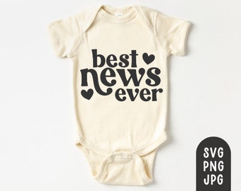 Best News Ever Svg, Schwangerschaft Ankündigung Svg, Baby Onesie Svg, Baby Reveal Svg, New Baby Svg, Cricut Cut Datei, Modern Onesie, PNG, JPG