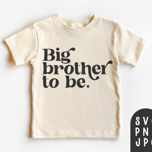 Big Brother to be Svg, Promoted to Big Brother svg, Pregnancy Announcement svg, Big Bro svg, Big Brother Shirt Svg, Siblings svg, PNG, JPG