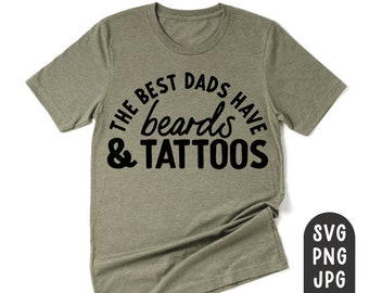 De bästa papporna har skägg och tatueringar Svg, Fars dag Svg, Skäggig pappa Svg, Skägg Svg, Tatueringar Svg, Tatuering Svg, Fars dag-tröja, PNG