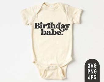 Geburtstag Babe Svg, First Birthday Shirt Svg, Kleinkind Geburtstagsshirt Svg, Mädchen Jungen Geburtstagsshirt, Second Birthday Shirt, Cutting File, PNG