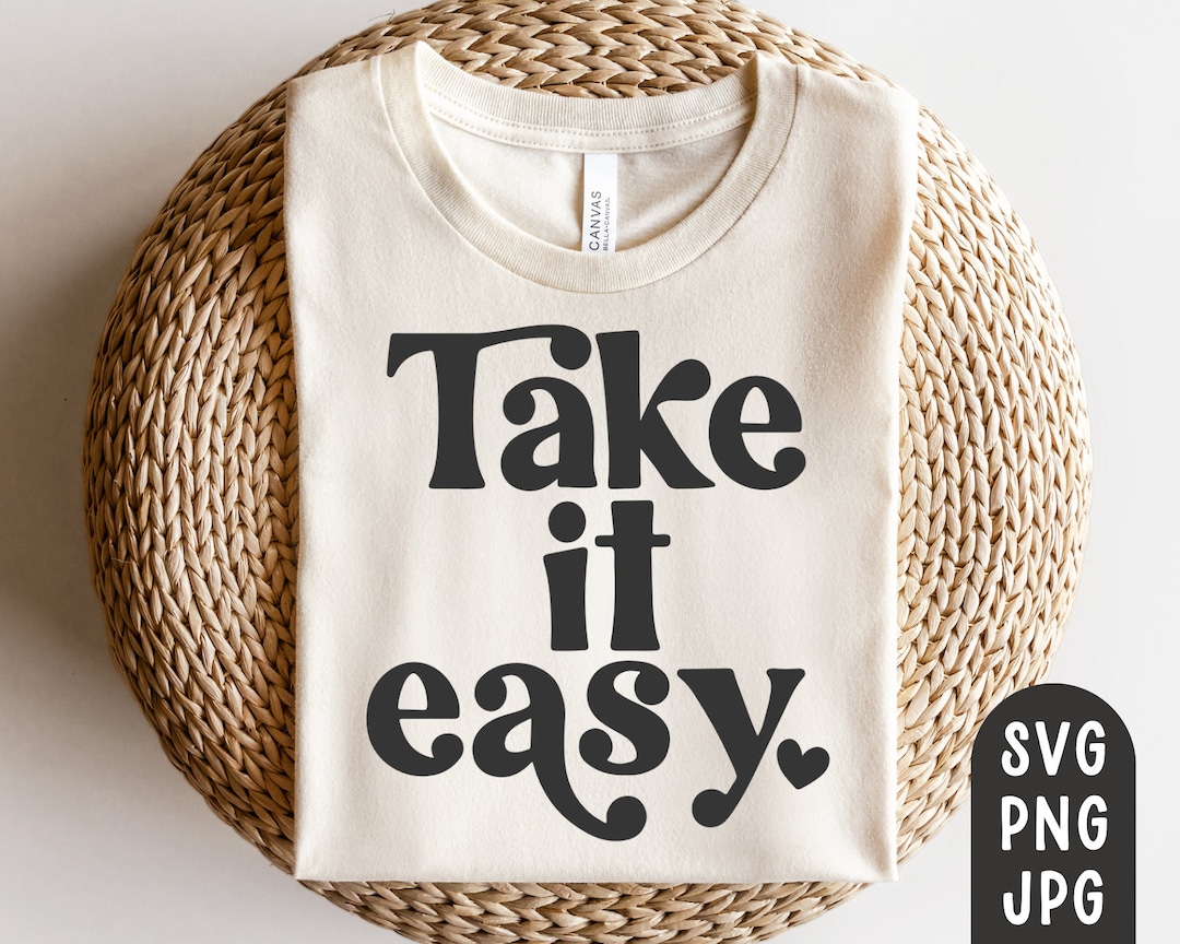 Take It Easy Svg, Take It Easy Shirt Svg, Sunny Days Ahead, Summer Svg ...