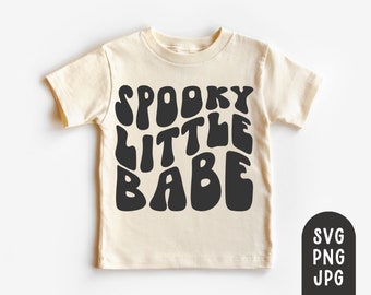 Little Spooky Babe Svg, Toddler Halloween Shirt Svg, Toddler Spooky Svg, Kids Spooky Svg, Kids Halloween shirt, Cutting File, Sublimation PNG