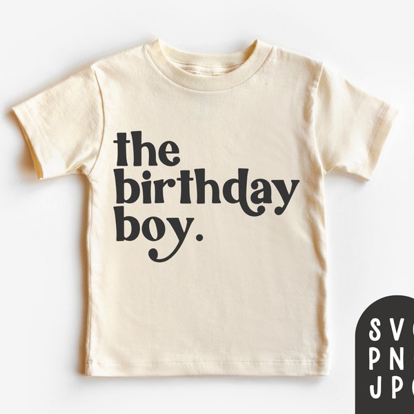 The Birthday Boy Svg, Boy Birthday Shirt Svg, Toddler Birthday Shirt Svg, First Birthday Shirt, Second Birthday, 1st birthday, 2nd Birthday