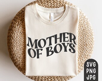Mother of Boys Svg, Boy Mom Svg, Mother's Day Svg, Mothers Day Shirt Svg, Digital Download, Sublimation PNG, Boy Mama Svg, Gift for Mom
