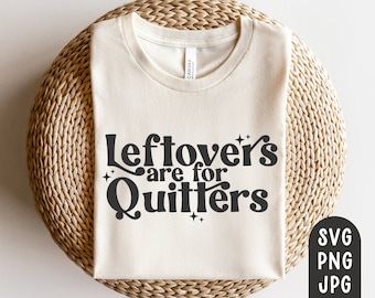 Les restes sont pour Quitters Svg, Funny Thanksgiving Svg, Chemise de Thanksgiving Svg, Chemise d’automne Svg, Automne Svg, Automne, Fichier coupé, Sublimation PNG