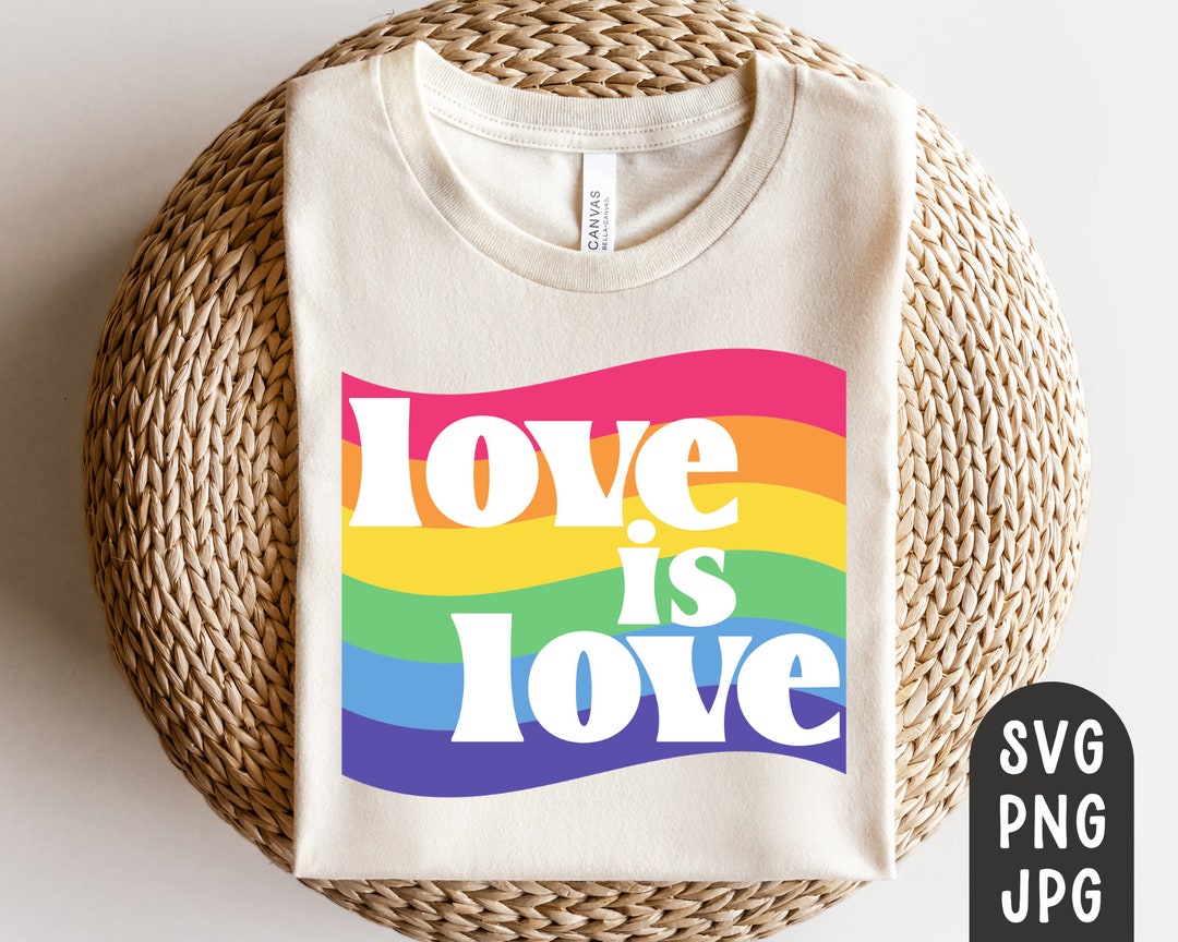 Love is Love Svg, Pride Month Svg, Pride Shirt Svg, Rainbow Svg ...