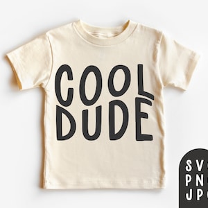 Cool Dude Svg, Toddler Shirt Svg, Dude Svg, Cool Little Dude Svg, Little Dude Svg, Baby Boy Shirt Svg, Toddler Boy Svg, Birthday Boy Shirt
