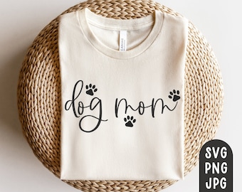 Dog Mom SVG, Dog Mama Svg, Dog Lover Svg, Dog Paw Print Svg, Dog Mom Shirt Svg, Cut File For Cricut, Digital Download, PNG, JPG