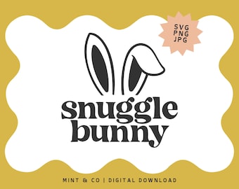 Snuggle Bunny Svg | Toddler Easter Shirt Png | Easter Bunny Ears Shirt Svg | Modern Easter Shirt | Sibling Easter Shirt | Digital Download