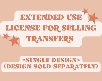 Erweiterte Nutzungslizenz zum Verkauf von Transfers - Einzeldesign - Design separat verkauft