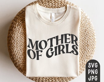 Madre de niñas Svg, Niña mamá svg, Día de la Madre Svg, Camiseta del Día de las Madres Svg, Descarga digital, Sublimación PNG, Niña Mamá Svg, Regalo para mamá