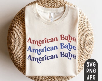 American Babe Svg, 4th of July Svg, Fourth of July Svg, Forth of July Svg, July 4th Svg, Shirt Svg, USA Svg, American Girl, Sublimation PNG