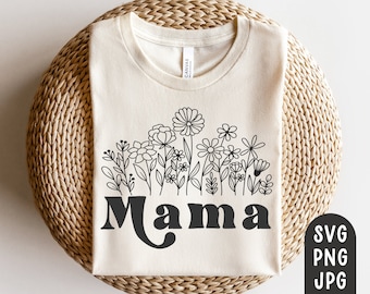 Mama Svg, Mama Wildflowers Svg, Wildflower Svg, Mother's Day Svg, Mothers Day Svg, Modern, Retro, Minimalist, JPG, Sublimation PNG, Cut File