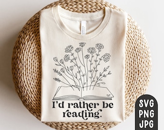 I'd Rather Be Reading SVG, Reading Svg, Book Svg, Books Svg, Floral Line Art Book, Wildflowers Book, Funny Reading Svg, Funny Book Svg, PNG