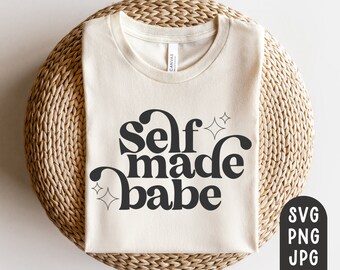 Self Made Babe Svg, Small Business Owner Svg, Self Made Self Paid svg, Small Business Shirt Svg, PNG, JPG, Small Business Big Dreams Svg
