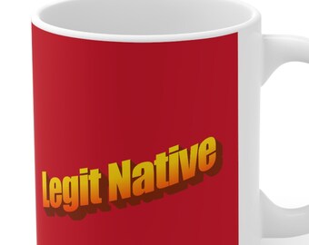 Legit Native - Röd och orange mugg. Alla nationers stolthet över ursprungsbefolkningen.