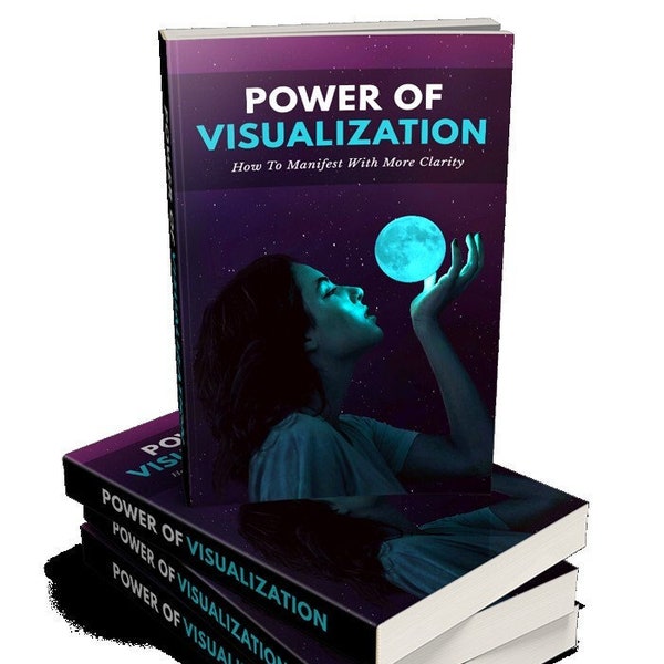 Power of Visualization: How to Manifest, The Secret To Attracting Your Dream Life