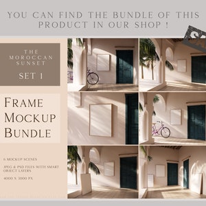 May include: A mockup bundle of six scenes featuring a Moroccan sunset theme. The scenes include a white frame, a door, and a bicycle in a courtyard setting. The bundle includes JPEG and PSD files with smart object layers, measuring 4000 x 3000 pixels.