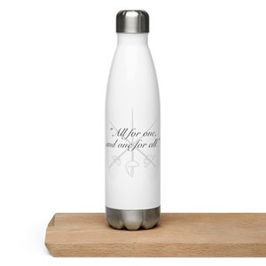 Three Musketeers quote on a Stainless steel water bottle