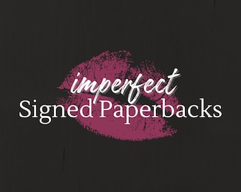 Imperfect Signed Paperbacks