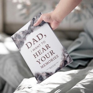 Dad, I Want To Hear Your Memories: Personalized Keepsake Memory Journal
