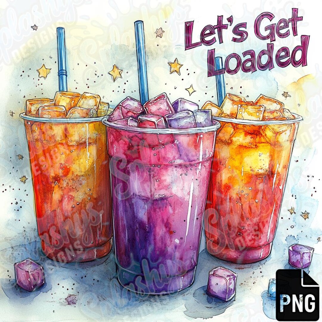 Let's Get Loaded Tea Png Sublimation Design, Love Tea Junkie Clipart ...